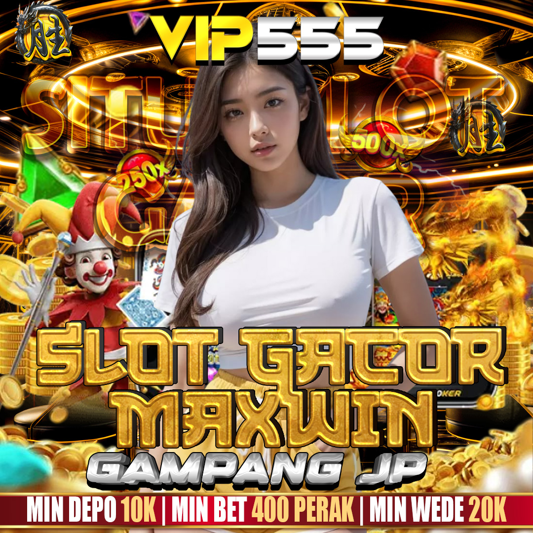 VIP555 | Game Online Terpecaya Banyak Kejutan Setiap Harinya!